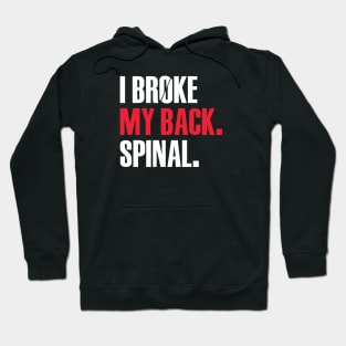 I Broke My Back. Spinal Hoodie